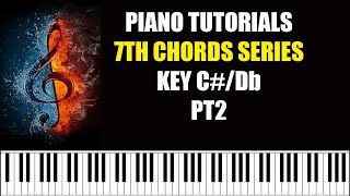 7th Chords series key C#/Db Piano Tutorials For Beginners INVERSIONS