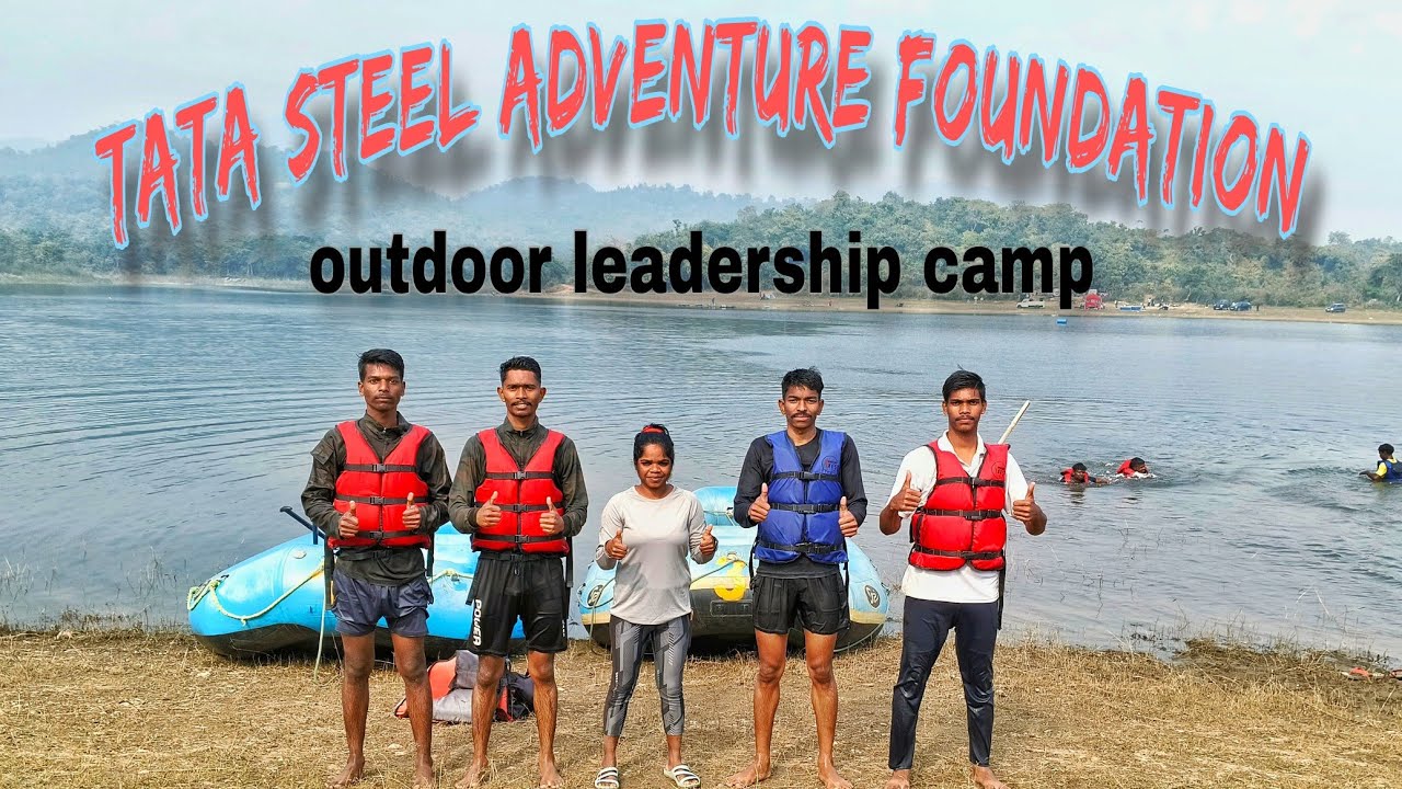 TATA STEEL ADVENTURE FOUNDATION//OUTDOOR LEADERSHIP CAMP #adventure # ...