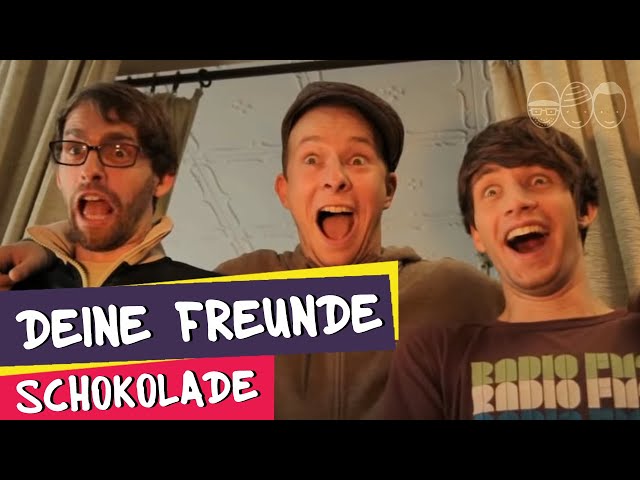 Deine Freunde: Schokolade