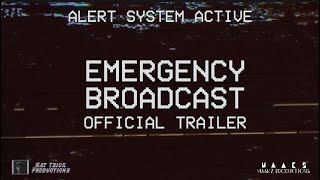EMERGENCY BROADCAST  TRAILER