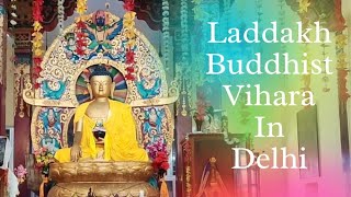 Laddakh Buddhist Vihara Delhi ||  Buddhist Monastery in Delhi || Mann Ghumakkad || Deepak Jha