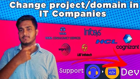 How to change domain in IT industry from support to development ? Internal job moves in Cognizant