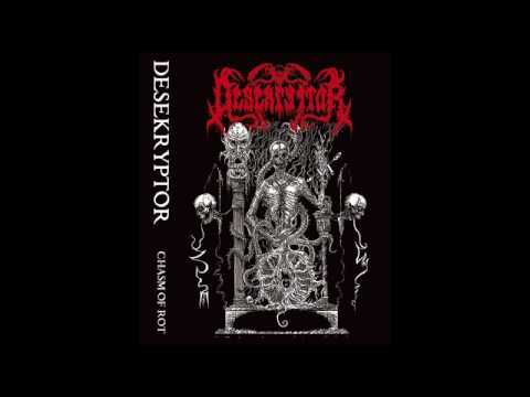 Desekryptor — Desekryptor (US) - Chasm of Rot (Demo) 2017