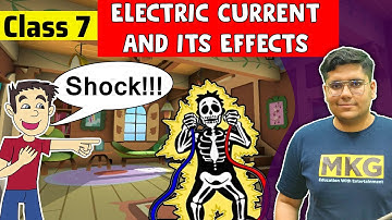 Electric Current and its Effects | class 7 science chapter 14 | Class 7 Electric Current