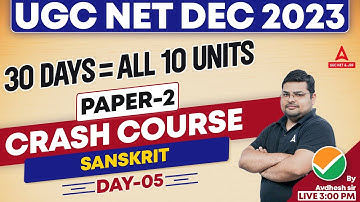 UGC NET Sanskrit Crash Course Day 5 | UGC NET Paper 2 Sanskrit By Avdhesh sir