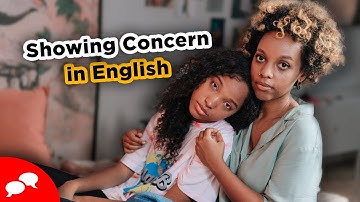 Showing Concern in English