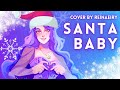 Santa Baby Christmas Cover By Reinaeiry 