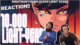 EPIC REACTION To 10,000 Light Years - Jonathan Young