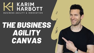 THE BUSINESS AGILITY CANVAS // Do Not Start An Agile Transformation Without It