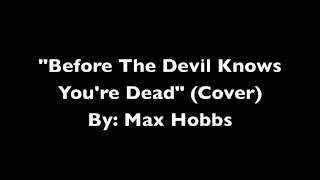 Before The Devil Knows You're Dead (Cover)