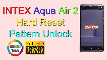 Intex Aqua Air 2 Hard Reset | Android Hard Reset | Intex Aqua Air ii Hard Reset | Mobile Tech
