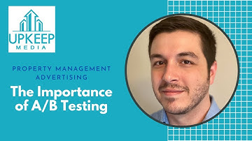 Property Management Advertising - [The Importance of AB Testing]
