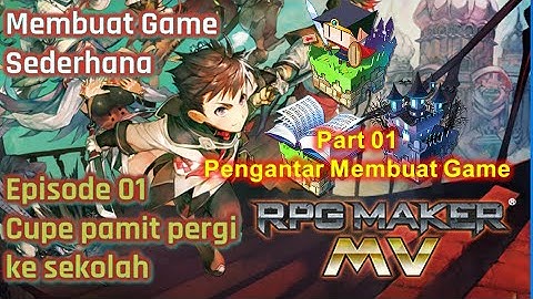 #01 Sebelum Membuat Game Android Tonton Video Ini Sampai Tuntas | RPG MAKER MV TUTORIAL INDONESIA