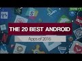 The 20 best android apps of 2016  gizbot