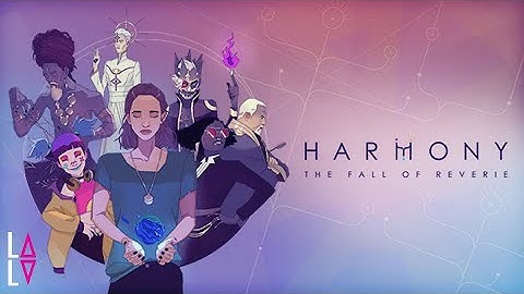 LudoNarraCon 2023: Harmony: The Fall of Reverie (demo, no commentary)