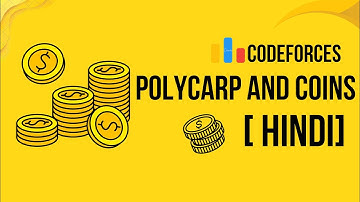 [HINDI] Codeforces Problem A. Polycarp and Coins | Tutorial and Solution | Codeforces Ladder