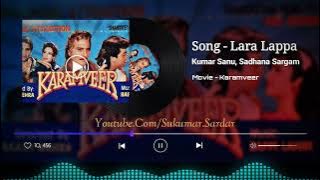 Lara Lappa | Kumar Sanu | Sadhana Sargam | Karamveer | @Sukumar-Sardar