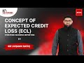 ACCA | P2 - SBR | Concept of Expected Credit Loss (ECL} | Luqman Rafiq | Escribir Academy