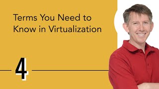 Terms You Need to Know in Virtualization