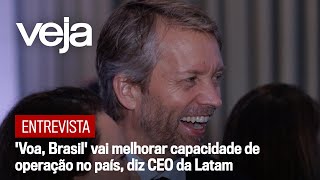 'Voa, Brasil' vai melhorar capacidade de operação no país, diz CEO da Latam | VEJA NEGÓCIOS