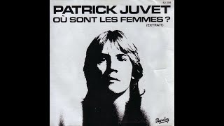 Patrick Juvet ~ Ou Sont Les Femmes 1977 Disco Purrfection Version