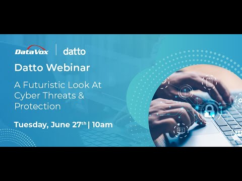 Futuristic look at Cyber Threats - Webinar with Datto & DataVox - YouTube