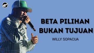 BETA YANG JADI SOMBAR - WILLY SOPACUA - VIDEO MUSIK LIRIK