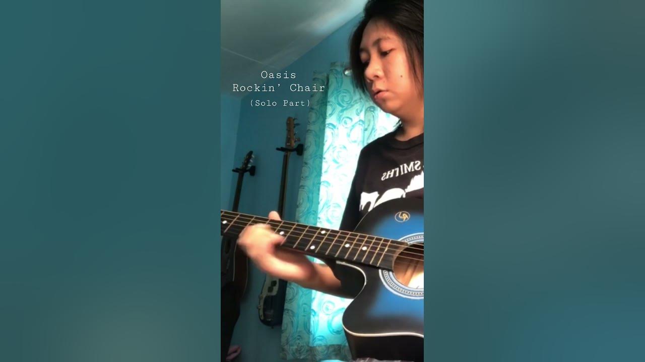 Oasis - Rockin’ Chair(Solo Part)