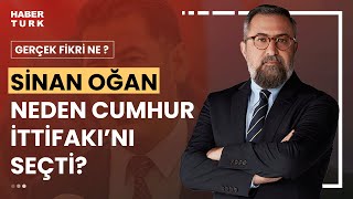 Sinan Oğan aday olmasaydı ne olurdu? | Gerçek Fikri Ne? Gündem - 4 Temmuz 2023
