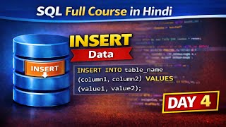 SQL INSERT INTO Tutorial in Hindi | Data Insert in Table | SQL Full Course Day 4
