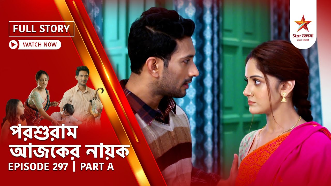 Full Story | Parashuram Ajker Nayok | Episode 297 | Part A