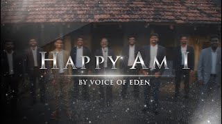 Video thumbnail of "Happy Am I - Sweetly I Trust in my Redeemer | Voice of Eden, INDIA"
