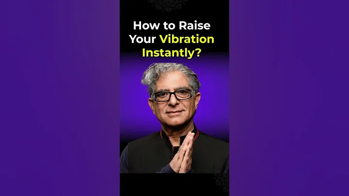 How to Raise Your Vibration Instantly – Deepak Chopra Explains #universalsoul #deepakchopra #shorts