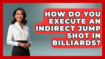 How Do You Execute an Indirect Jump Shot in Billiards? | Billiards Hustlers