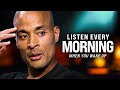 FOCUS ON YOURSELF & GET IT DONE - Listen Every Day! - David Goggins Morning Motivation