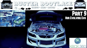 Buster Plays: Import Tuner Challenge Part 9 - "Evo Evolution!"
