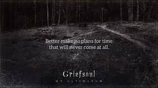 Griefsoul - My Ultimatum