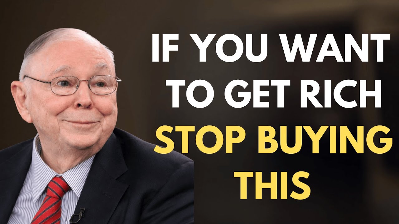 If You Want to Get Rich, Stop Buying These 5 Things | Charlie Munger
