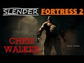 Slender fortress 2  abandoned  chris walker updated