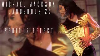 Dangerous 25 Concert series | Michael Jackson Serious Effect Live Version