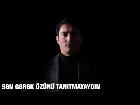 Xəzər Süleymanlı-SƏN GƏRƏK ÖZÜNÜ TANITMAYAYDIN (Nüsrət Kəsəmənlinin şeiri)