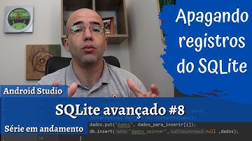 Apagando registros e usando TRUNCATE | Android Studio | SQLite Avançado #8