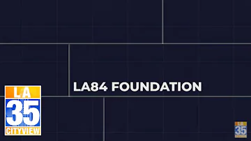 LA Currents: LA84 Foundation (Full Interview)