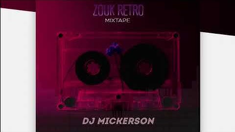 Zouk Retro Mix By Dj Mickerson