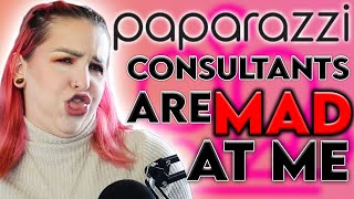 PAPARAZZI CONSULTANTS ARE VERY UPSET WITH ME LOL