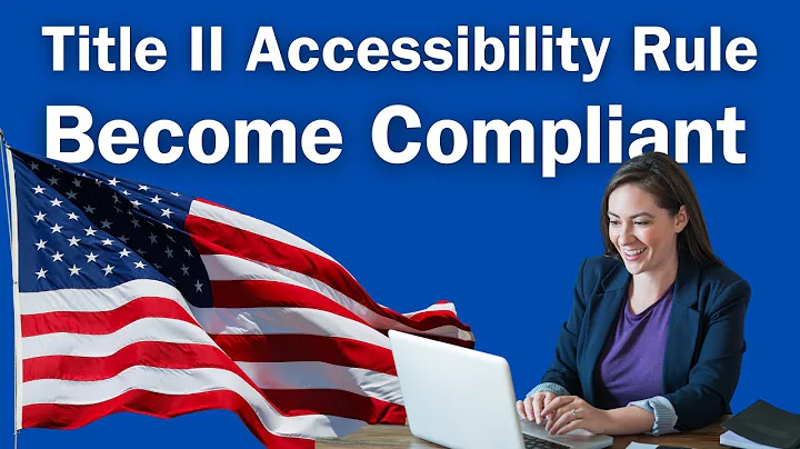 ADA Title II: How To Become Compliant with New Digital Accessibility Rule