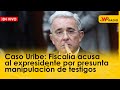 Caso uribe fiscala acusa al expresidente por presunta manipulacin de testigos