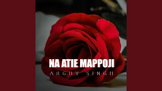 Download Lagu Na Atie Mappoji MP3