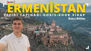 Yazidi Temple Goris Khor Virap Trip ARMENIA