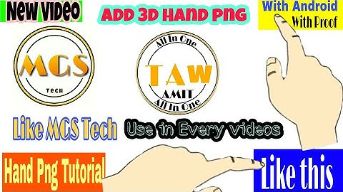 Add 3d Hand png like mgs tech with Android 😀😀